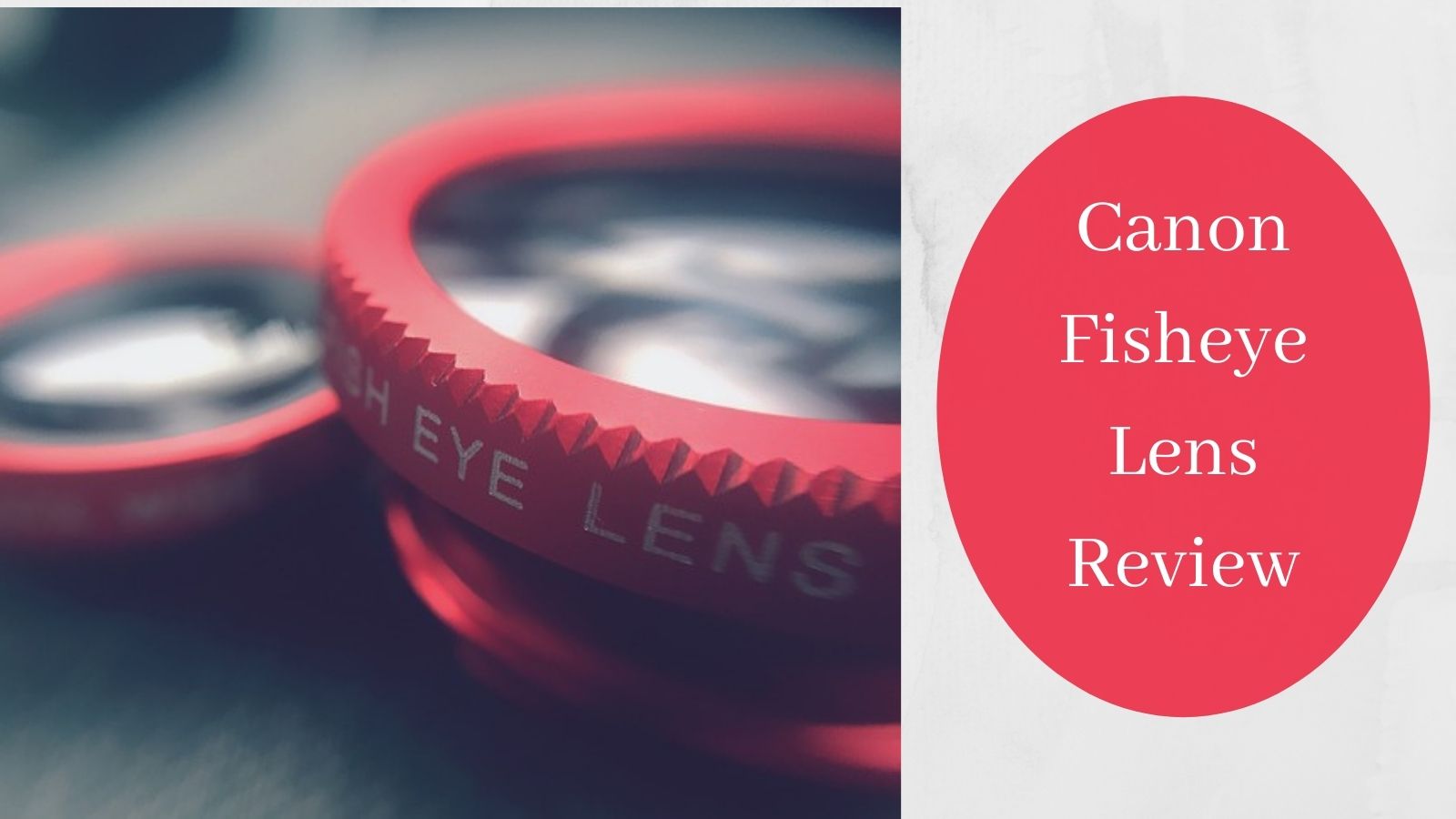 Canon Fisheye Lens Review - Fisheye Lens Cap Canon Fisheye Lens Review - Fisheye Lens Cap
