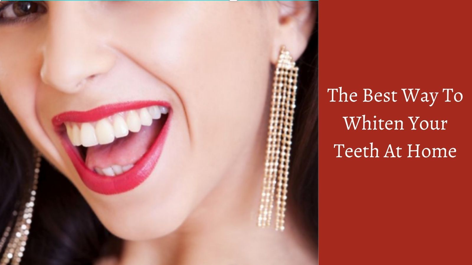 The Best Way To Whiten Your Teeth At Home - Beautiful Smile