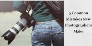 5 Common Photography Mistakes To AVOID - Girl With Camera
