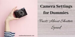 camera settings for dummies - woman holding camera